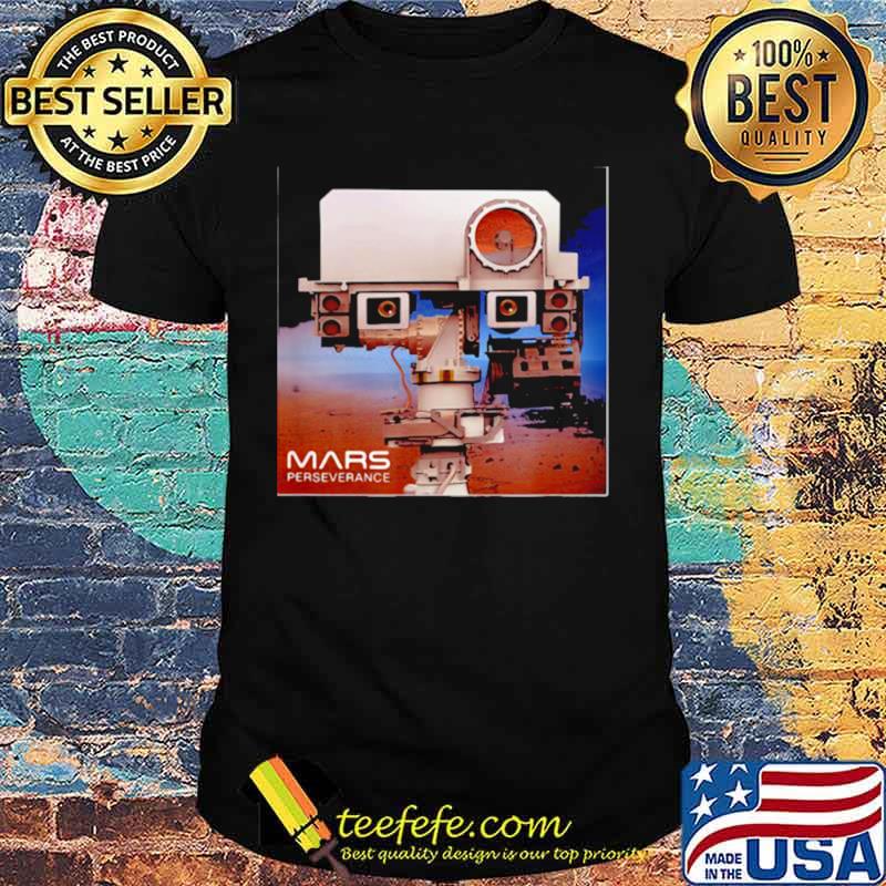 Mars 2020 Perseverance Rover Mission shirt Mars 2020 Perseverance Rover Mission shirt