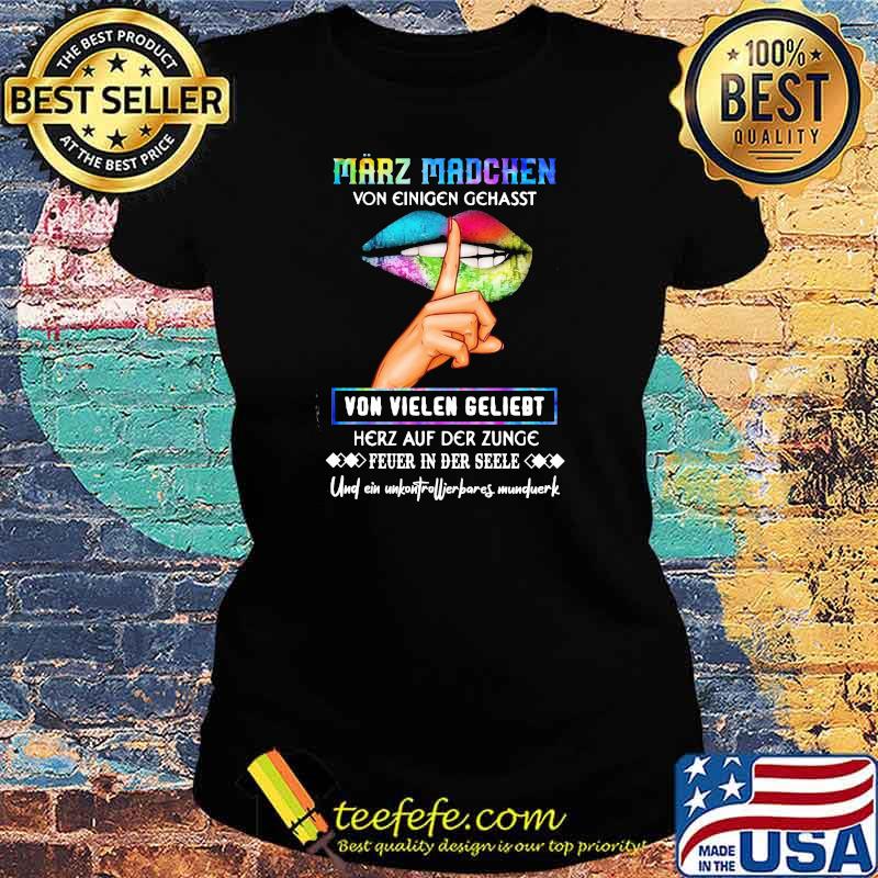 Marz madchen von einigen von vielen geliebt lip Ladies tee Marz madchen von einigen von vielen geliebt lip Ladies tee