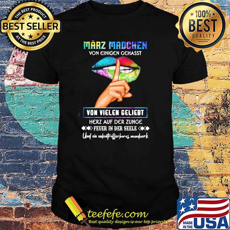 Marz madchen von einigen von vielen geliebt lip shirt
