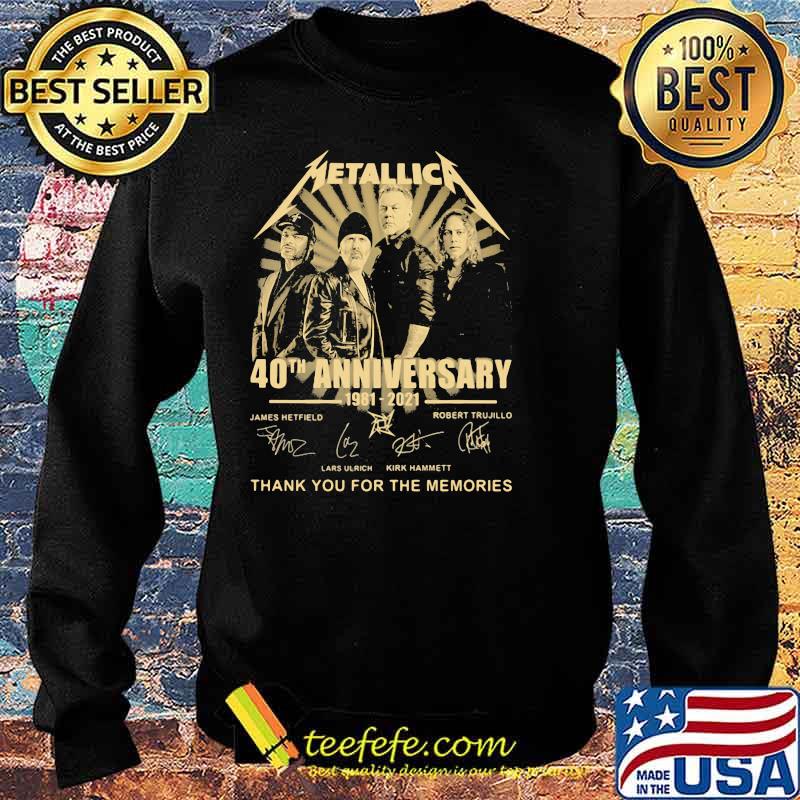 Metallic 40th Anniversary 1981 2021 Thank You For The Memories Shirt Sweater Metallic 40th Anniversary 1981 2021 Thank You For The Memories Shirt Sweater