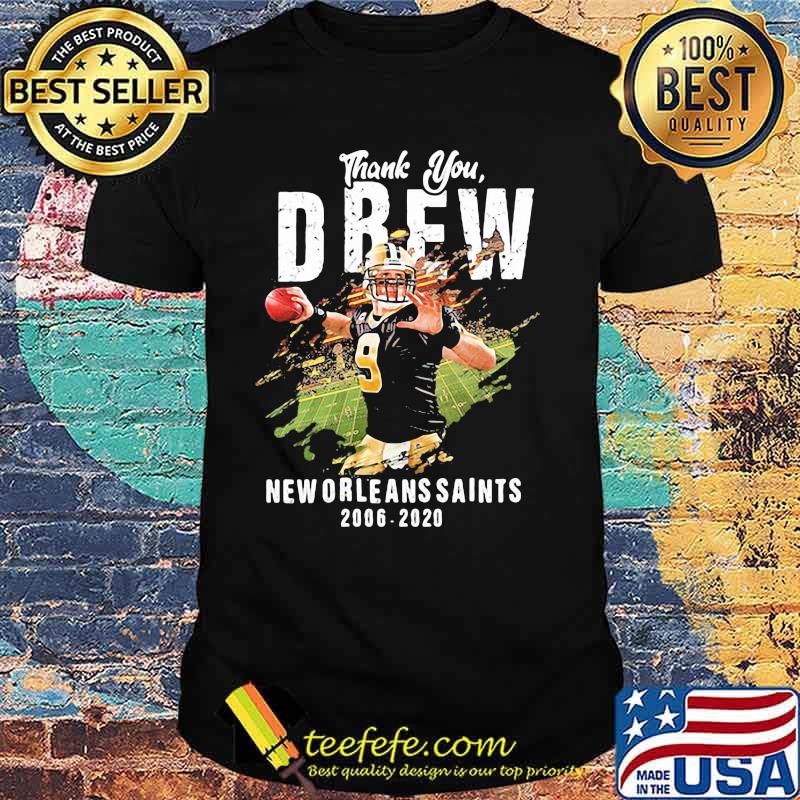 Thank You Drew New Orleans Saints 2006 2020 Shirt