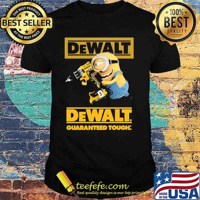 Minion With Dewalt Guaranteed Tough Shirt