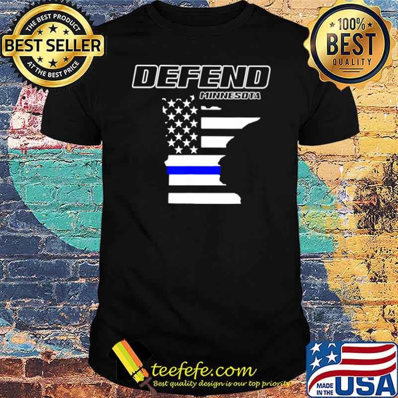 Minnesota State Defend Police Officer Support Blue American Flag shirt Minnesota State Defend Police Officer Support Blue American Flag shirt