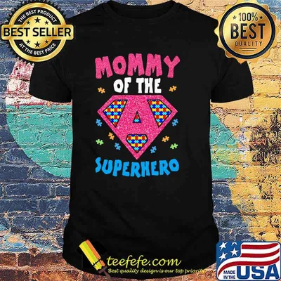 Mommy Of The Super hero Shirt