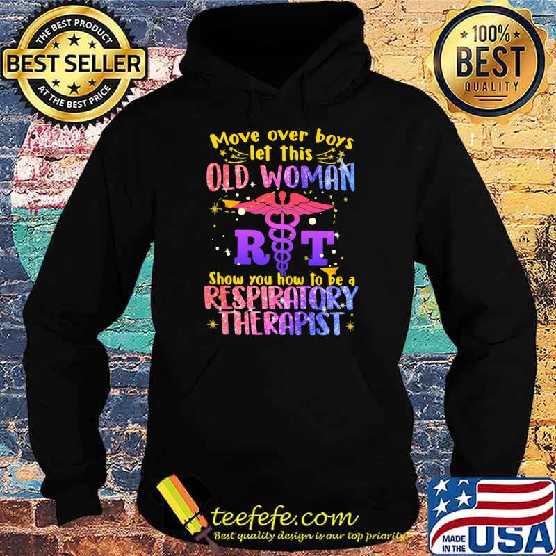 Move Over Boys Let This Old Woman Show You How To Be A Respiratory Therapist Logo Emt Bling Shirt Hoodie Move Over Boys Let This Old Woman Show You How To Be A Respiratory Therapist Logo Emt Bling Shirt Hoodie