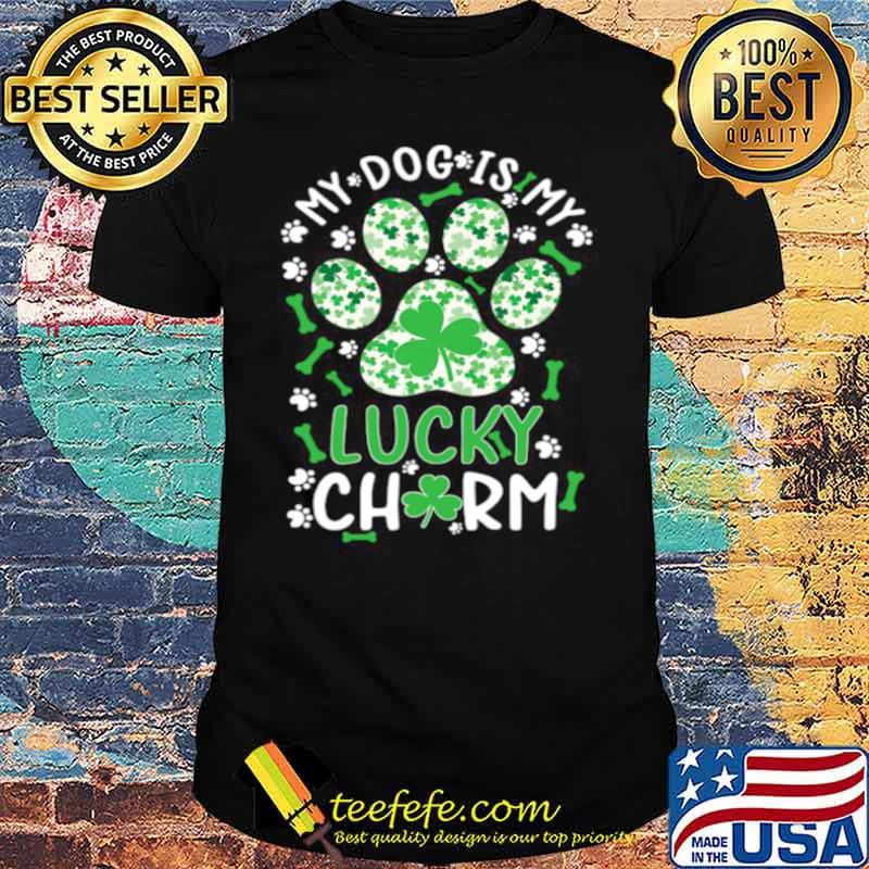 My Dog Is My Lucky Charm Shamrock Paw Dog St Patrick’s Day shirt