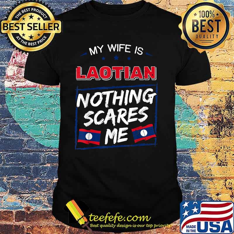 My Wife Is Laotian Laos Lao Heritage Proud Roots Flag Shirt