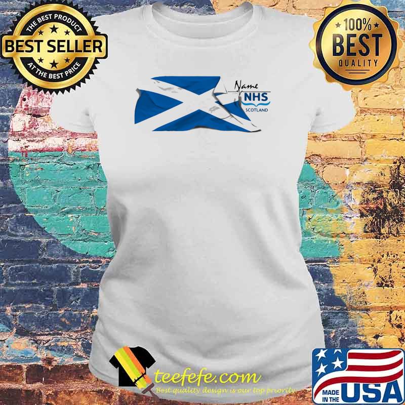 Name Nhs Scotland Flag Shirt Laides tee Name Nhs Scotland Flag Shirt Laides tee