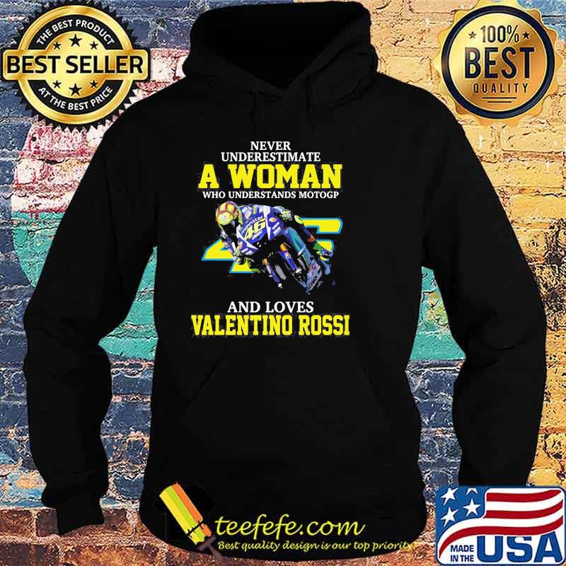 Never Underestimate A Woman Who Understands Motogp And Loves Valentino Rossi Shirt Hoodie Never Underestimate A Woman Who Understands Motogp And Loves Valentino Rossi Shirt Hoodie