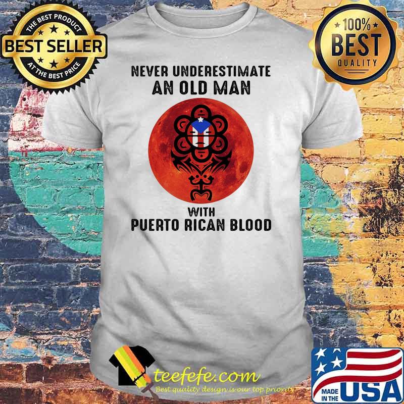 Never Underestimate An Old Man With Puerto Rican Blood Captain American Blood Moon Shirt