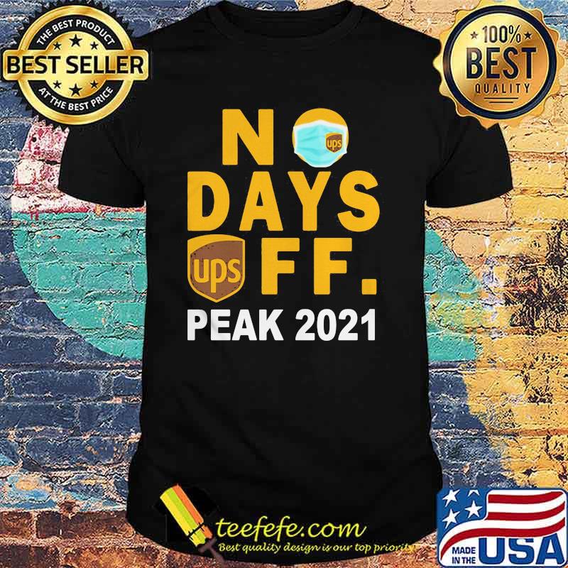 No Days Ups Ff Peak 2021 Mask Shirt