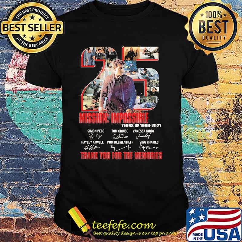 Number 25 Mission Impossible Years Of 1996 2021 Thank You For The Memories Signature Shirt