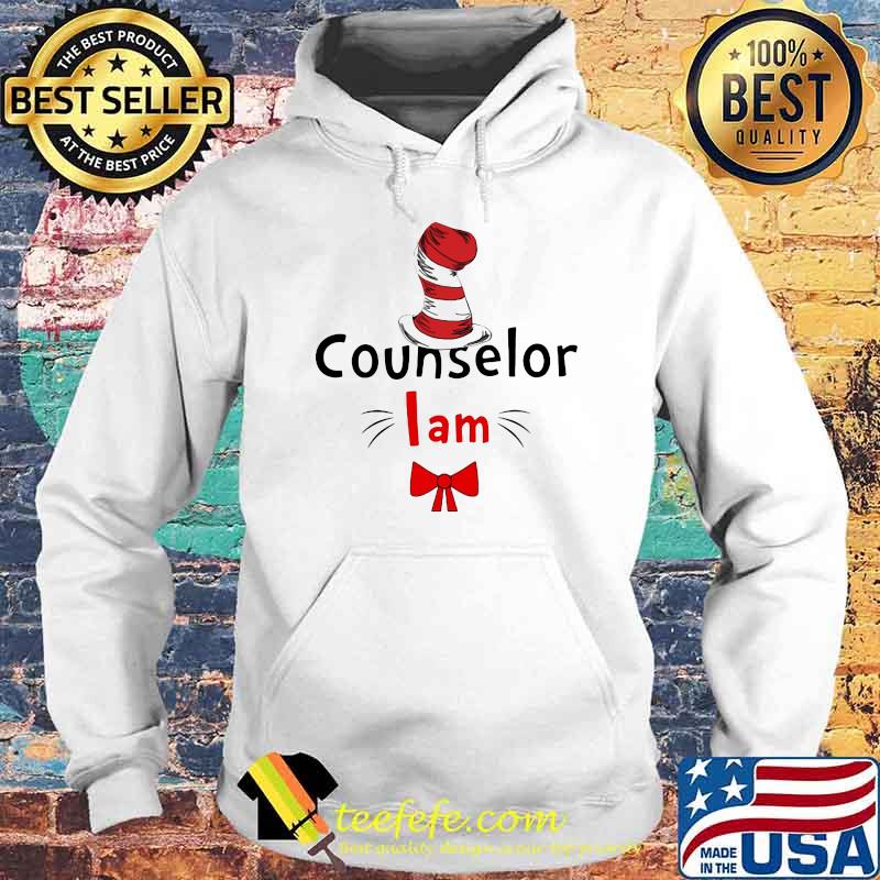 Official Counselor I Am Dr Seuss Shirt Hoodie Official Counselor I Am Dr Seuss Shirt Hoodie