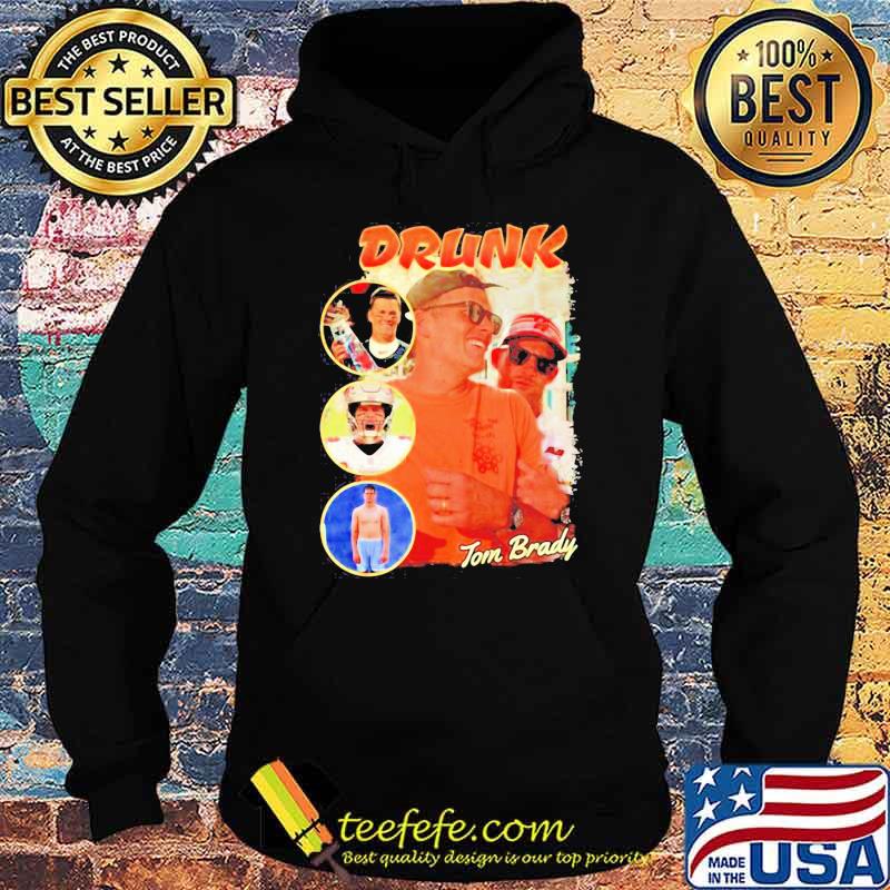 Official Drunk Tom Brady Shirt Hoodie Official Drunk Tom Brady Shirt Hoodie