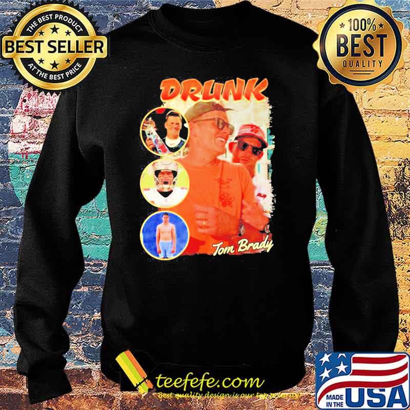 Official Drunk Tom Brady Shirt Sweater Official Drunk Tom Brady Shirt Sweater