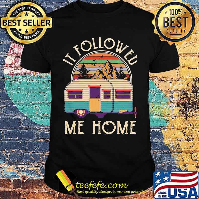 Official It Followed Me Home Campin Vintage Shirt