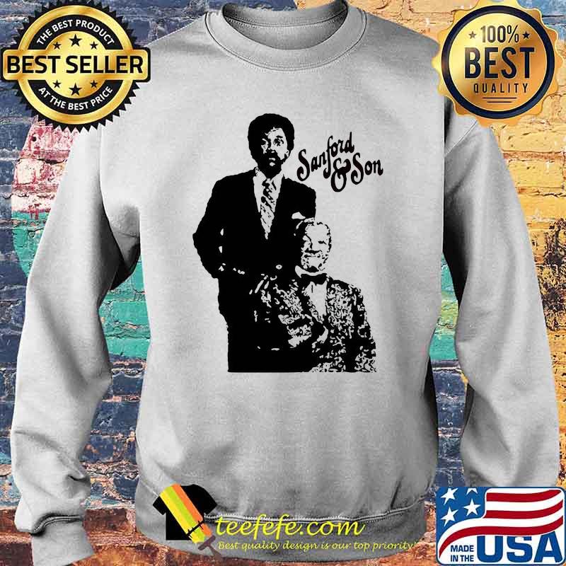Official Sanford And Son Shirt Sweater Official Sanford And Son Shirt Sweater