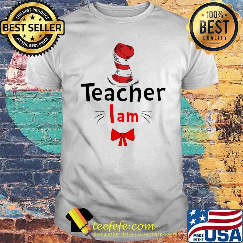 Official Teacher I Am Dr Seuss Shirt
