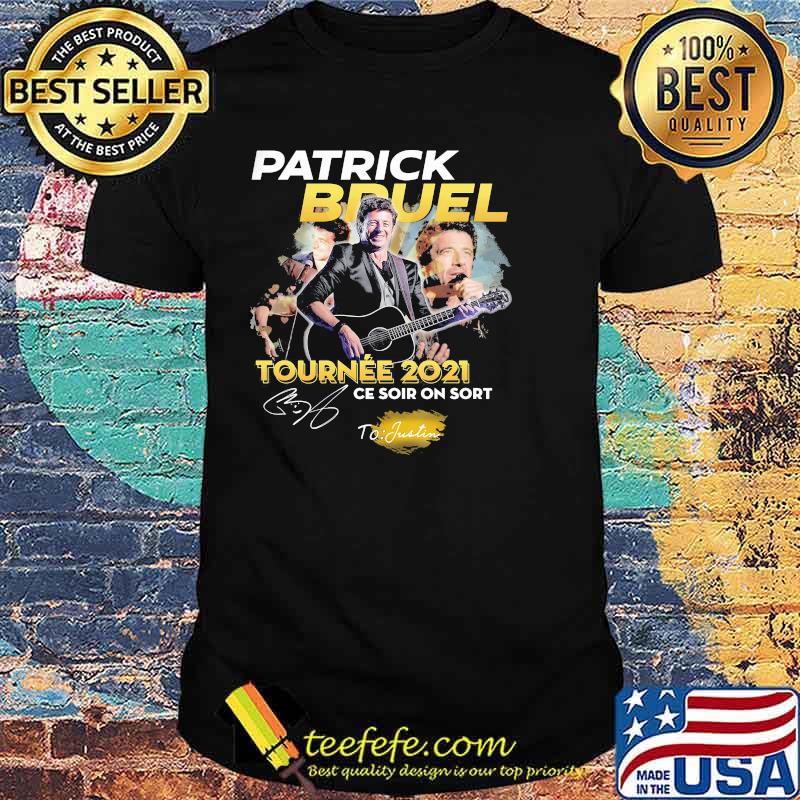 Patrick Bduel Tournee 2021 Ce Soir On Sort Shirt Patrick Bduel Tournee 2021 Ce Soir On Sort Shirt