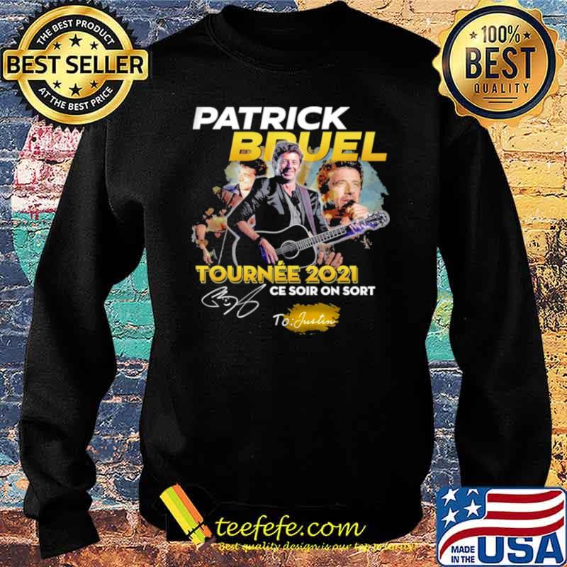 Patrick Bruel Tournee 2021 Ce Soir On Sort Signature Shirt Sweater Patrick Bruel Tournee 2021 Ce Soir On Sort Signature Shirt Sweater