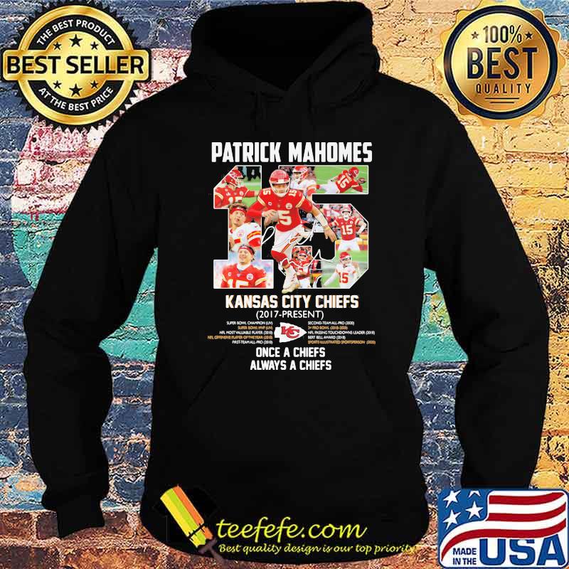Patrick Mahomes Kansas City Chiefs 2017 Present Once A Chiefs Always A Chiefs Signature Shirt Hoodie Patrick Mahomes Kansas City Chiefs 2017 Present Once A Chiefs Always A Chiefs Signature Shirt Hoodie