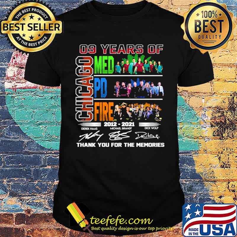 09 Years Of Chicago Med Pd Fire 2012 2021 Signatures Thank You For The Memories Shirt