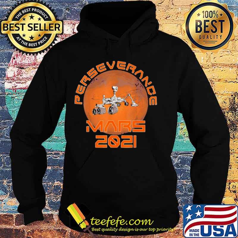 Perseverance Mars 2021 Rover Nasa Hoodie Perseverance Mars 2021 Rover Nasa Hoodie