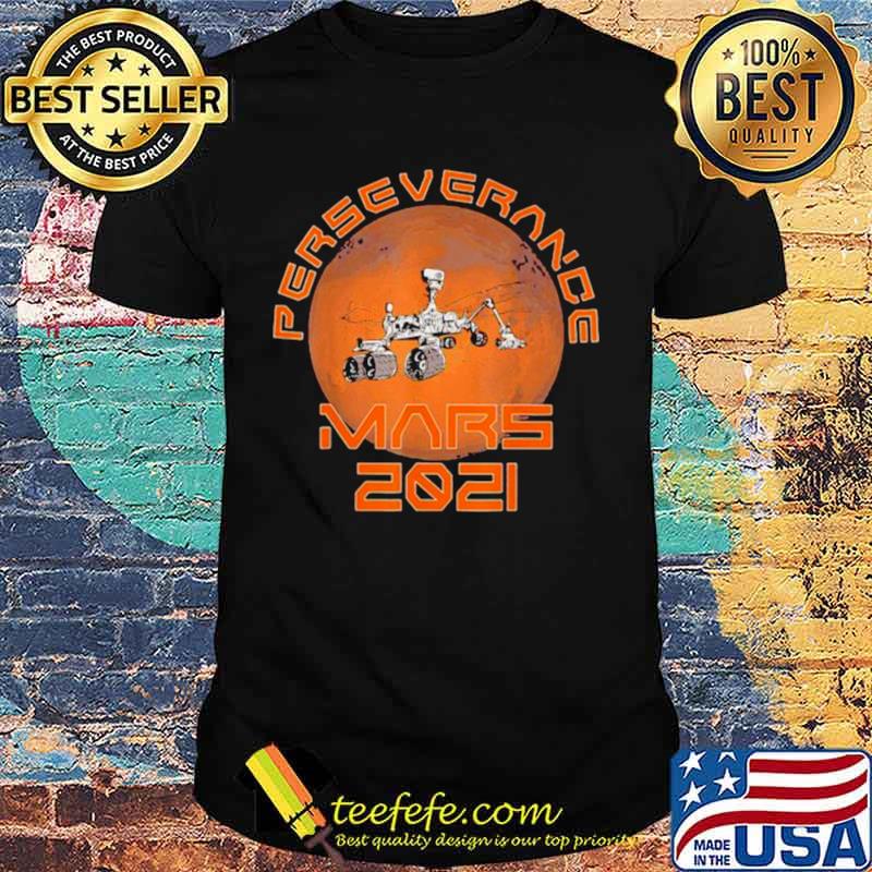 Perseverance Mars 2021 Rover Nasa shirt