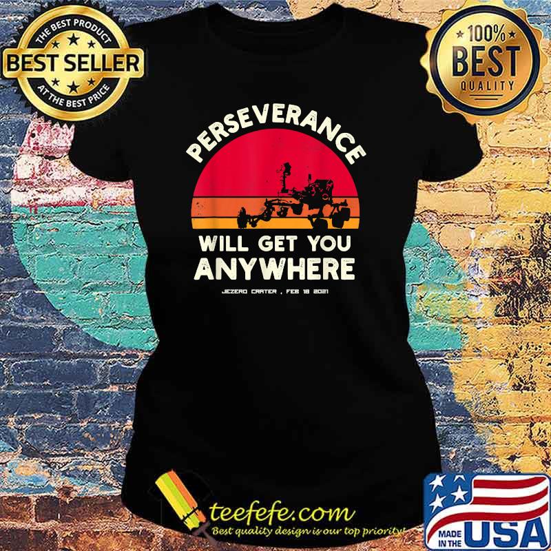 Perseverance Mars Rover Landing 2021 Mission Shirt Ladies tee Perseverance Mars Rover Landing 2021 Mission Shirt Ladies tee