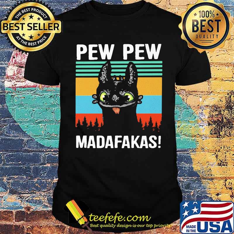 Pew Pew Madafakas Dragon Toothless Vintage Shirt