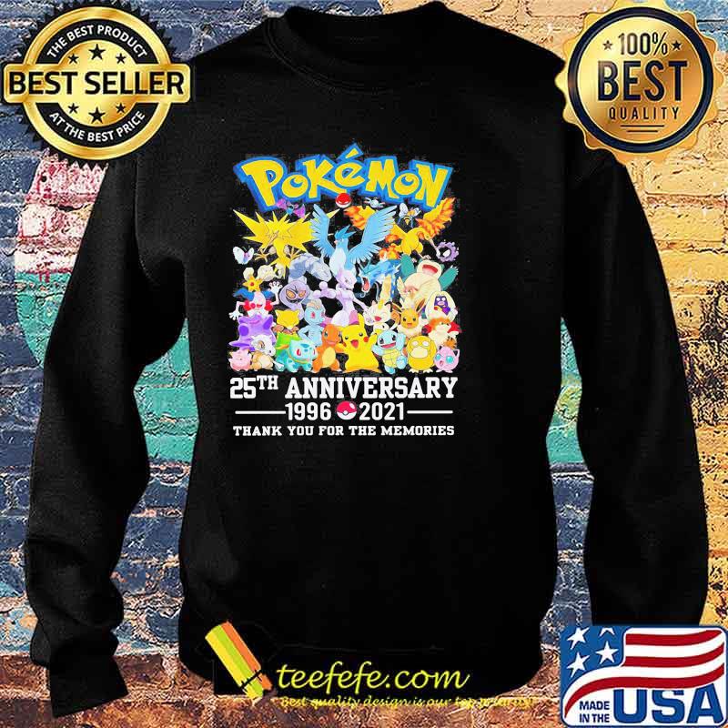 Pokemon 25th Anniversary 1996 2021 Thank You For The Memories Shirt Sweater Pokemon 25th Anniversary 1996 2021 Thank You For The Memories Shirt Sweater