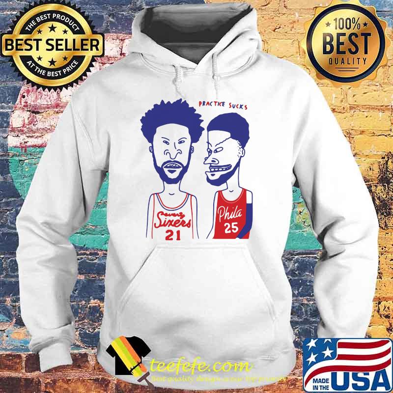 Practice Sucks Player Football Sixers Vs Phila Shirt Hoodie Practice Sucks Player Football Sixers Vs Phila Shirt Hoodie