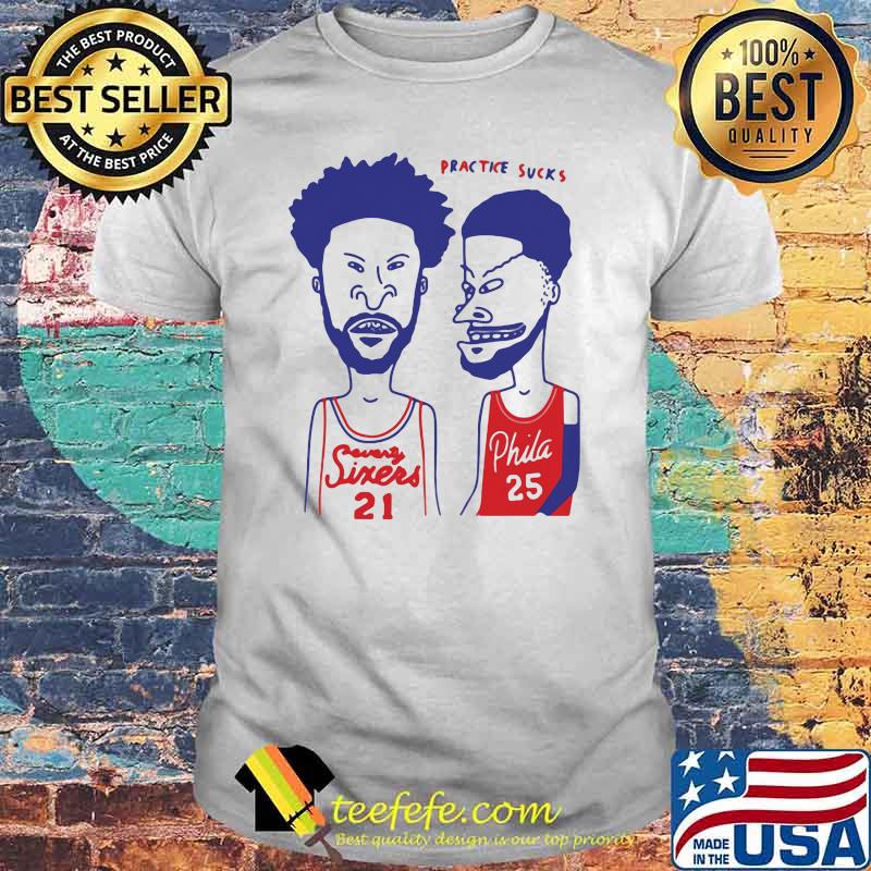 Practice Sucks Player Football Sixers Vs Phila Shirt