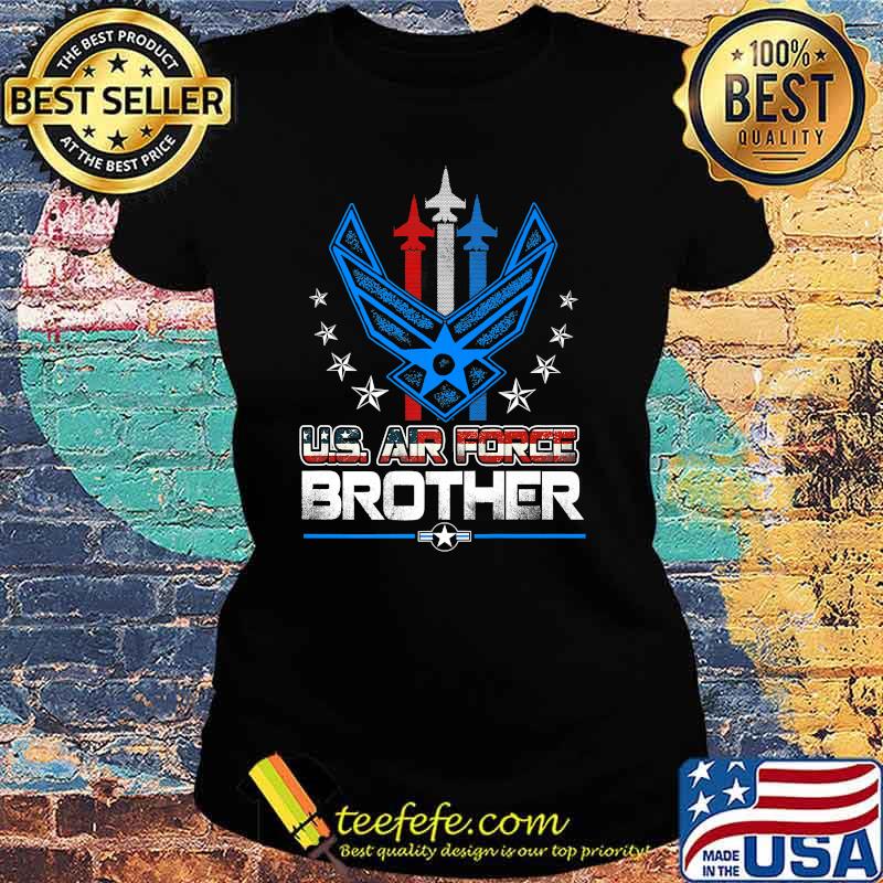 Proud Brother Us Air Force American Flag Shirt Ladies tee Proud Brother Us Air Force American Flag Shirt Ladies tee