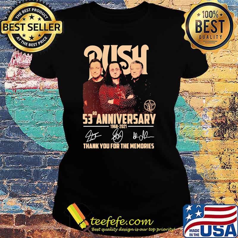Push 53rd Anniversary 1968 2021 Thank You For The Memories Signature Shirt Ladies tee Push 53rd Anniversary 1968 2021 Thank You For The Memories Signature Shirt Ladies tee