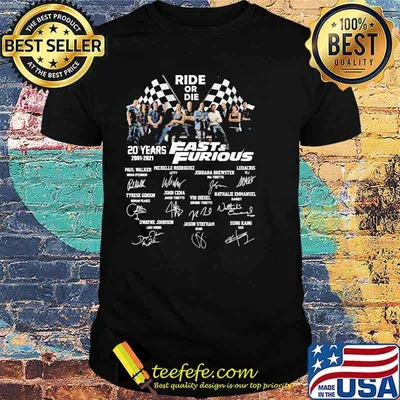 Ride Or Die 20 Years 2001 2021 Fast And Furious Signature Shirt