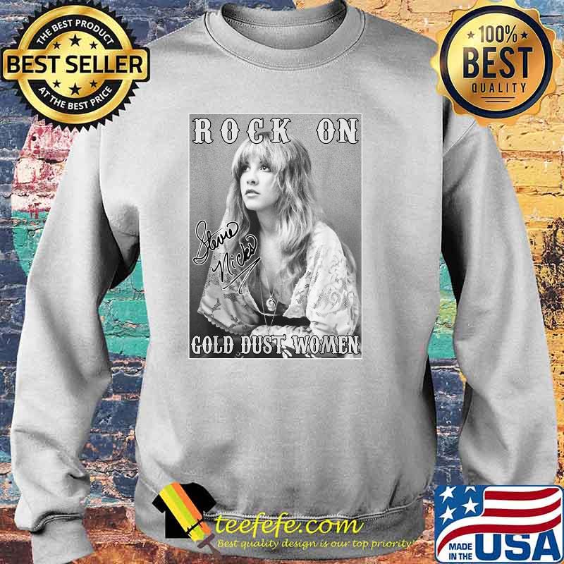 Rock On Gold Dust Women Signature Stevie Tees Nicks Shirt Sweater Rock On Gold Dust Women Signature Stevie Tees Nicks Shirt Sweater