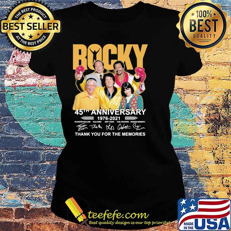 Rocky 45th Anniversary 1976 2021 Thank You For The Memories Shirt Ladies tee Rocky 45th Anniversary 1976 2021 Thank You For The Memories Shirt Ladies tee