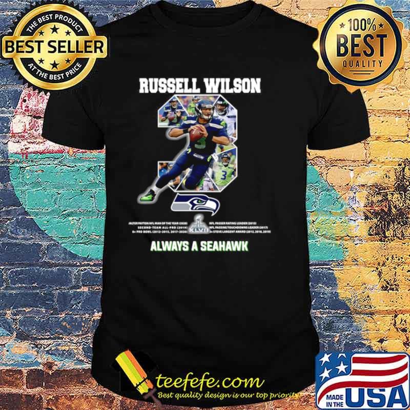 Russell Wilson 3 always a Seattle Seahawks shirts
