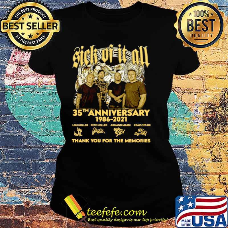 Sick Of It All 35th Anniversary 1986 2021 Thank You For The Memories Signature Ladies tee Sick Of It All 35th Anniversary 1986 2021 Thank You For The Memories Signature Ladies tee