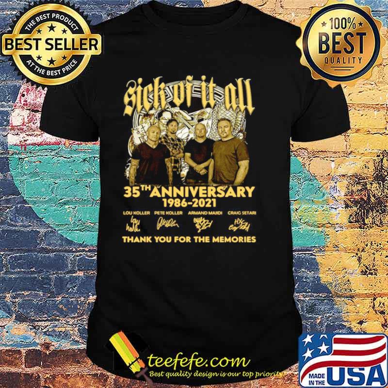 Sick Of It All 35th Anniversary 1986 2021 Thank You For The Memories Signature shirt Sick Of It All 35th Anniversary 1986 2021 Thank You For The Memories Signature shirt