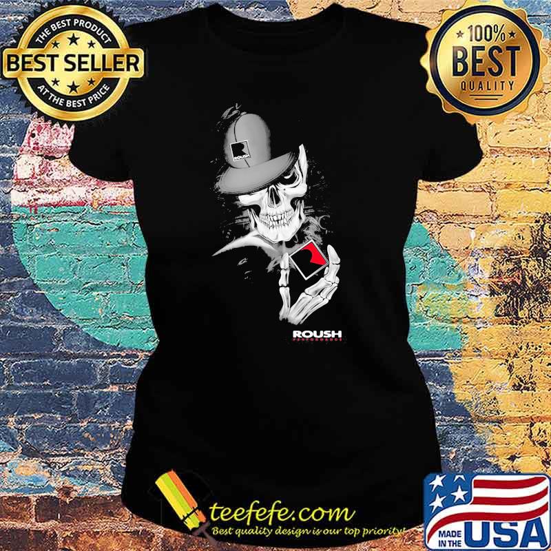 Skull wear Hat Roush Logo Shirt Ladies tee Skull wear Hat Roush Logo Shirt Ladies tee