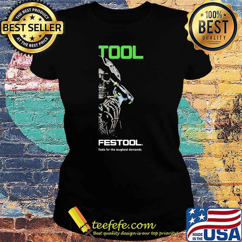 Skull With Logo Festool Tools For The Toughest Demands Shirt Ladies tee Skull With Logo Festool Tools For The Toughest Demands Shirt Ladies tee
