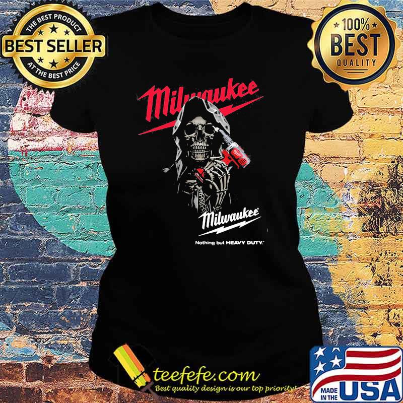 Skull With Logo Milwaukee Nothing But Heavy Duty Shirt Ladies tee Skull With Logo Milwaukee Nothing But Heavy Duty Shirt Ladies tee