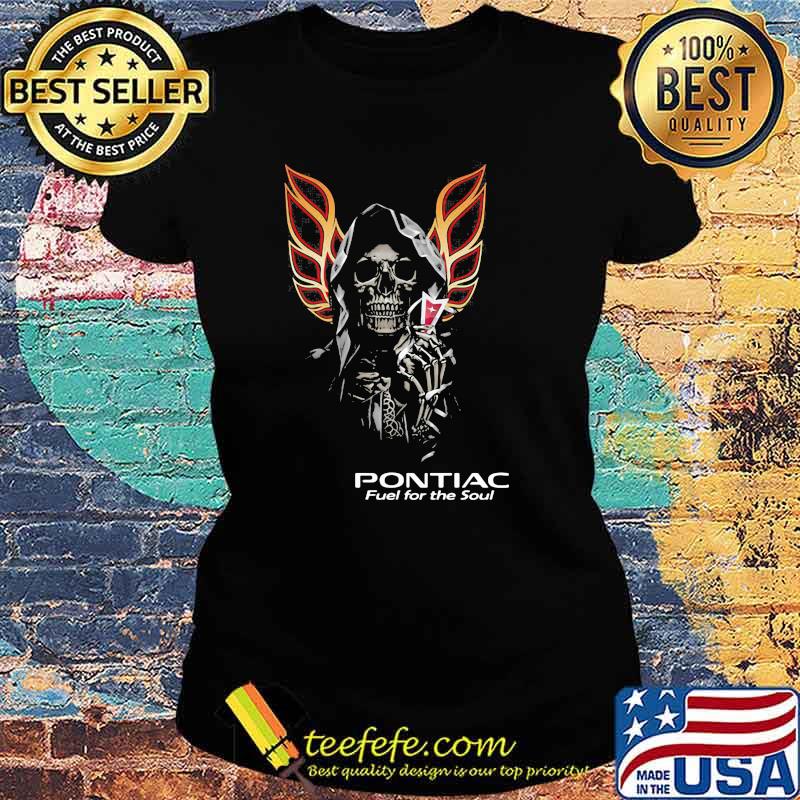 Skull With Logo Pontiac Fuel For The Soul Shirt Ladies tee Skull With Logo Pontiac Fuel For The Soul Shirt Ladies tee