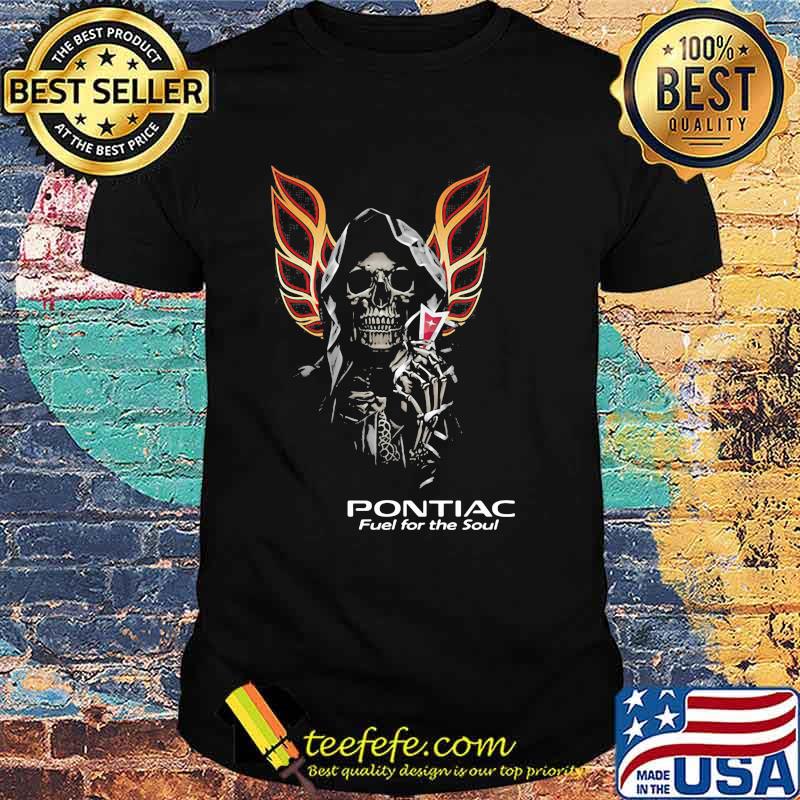 Skull With Logo Pontiac Fuel For The Soul Shirt