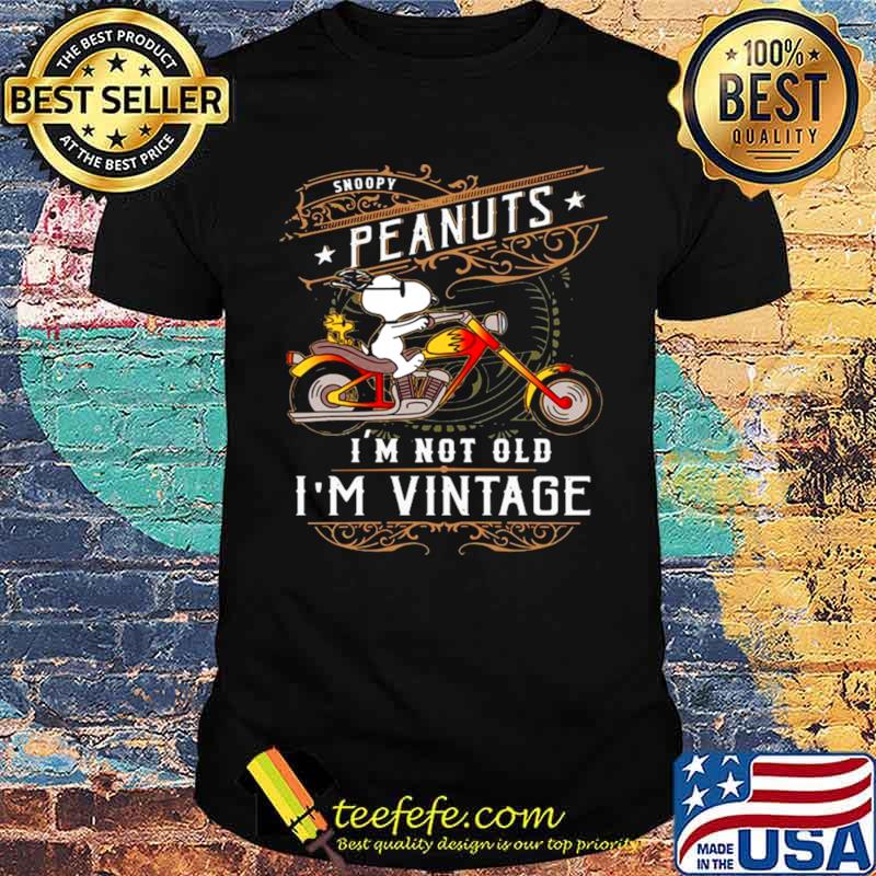 Snoopy And Woodstock Peanuts Ride Motorcycle Im Not Old Im Vintage shirt