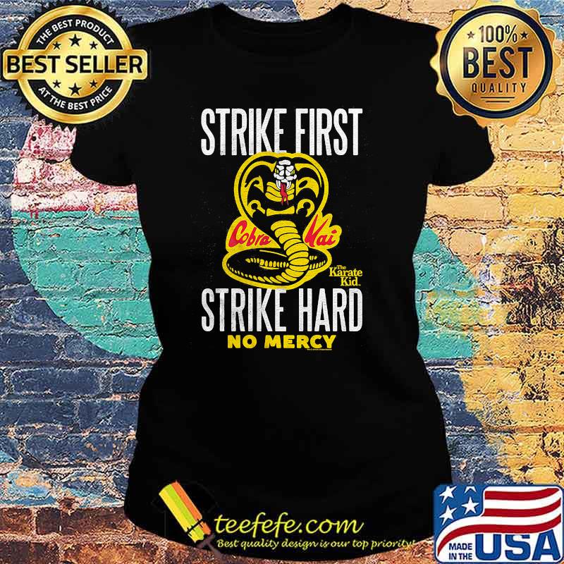 Strike First Strike Hard No Mercy Shirt Ladies tee Strike First Strike Hard No Mercy Shirt Ladies tee