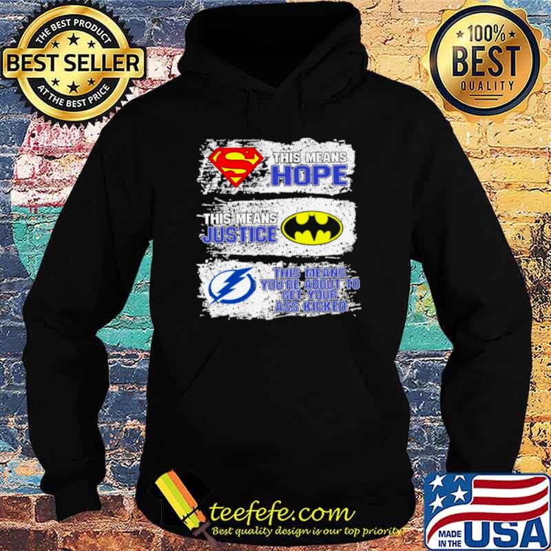 Superman This Means Hope Batman This Means Justice Tampa Bay This Means You’re About To Get Your Ass Kicked Hoodie Superman This Means Hope Batman This Means Justice Tampa Bay This Means You’re About To Get Your Ass Kicked Hoodie
