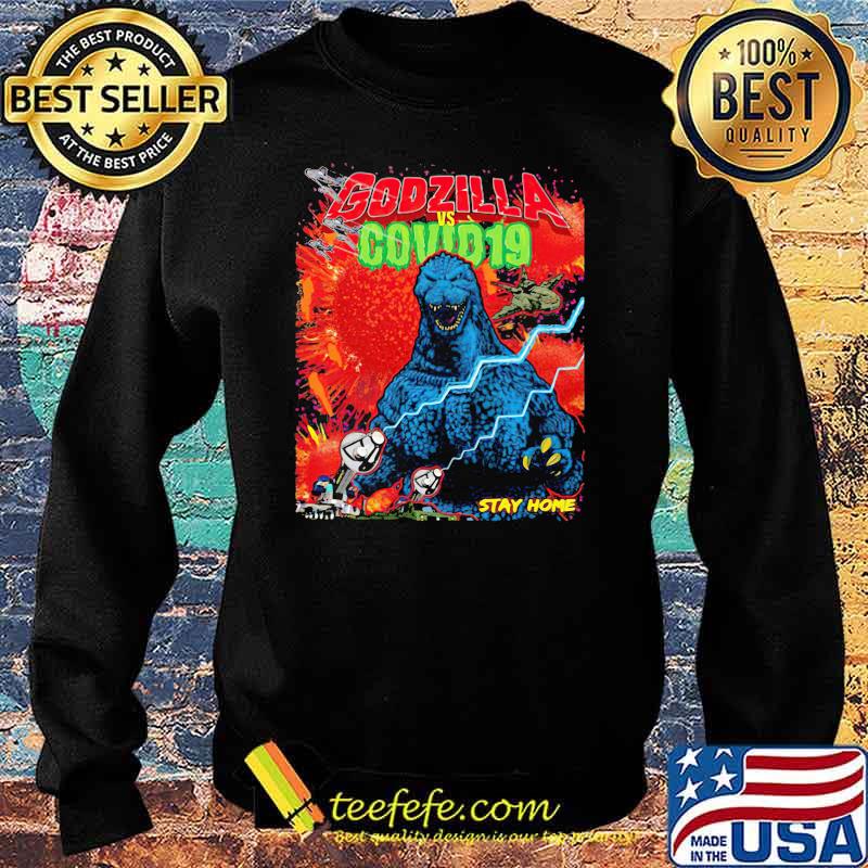 Team Godzilla And Covid 19 Stay Home Shirt Sweater Team Godzilla And Covid 19 Stay Home Shirt Sweater
